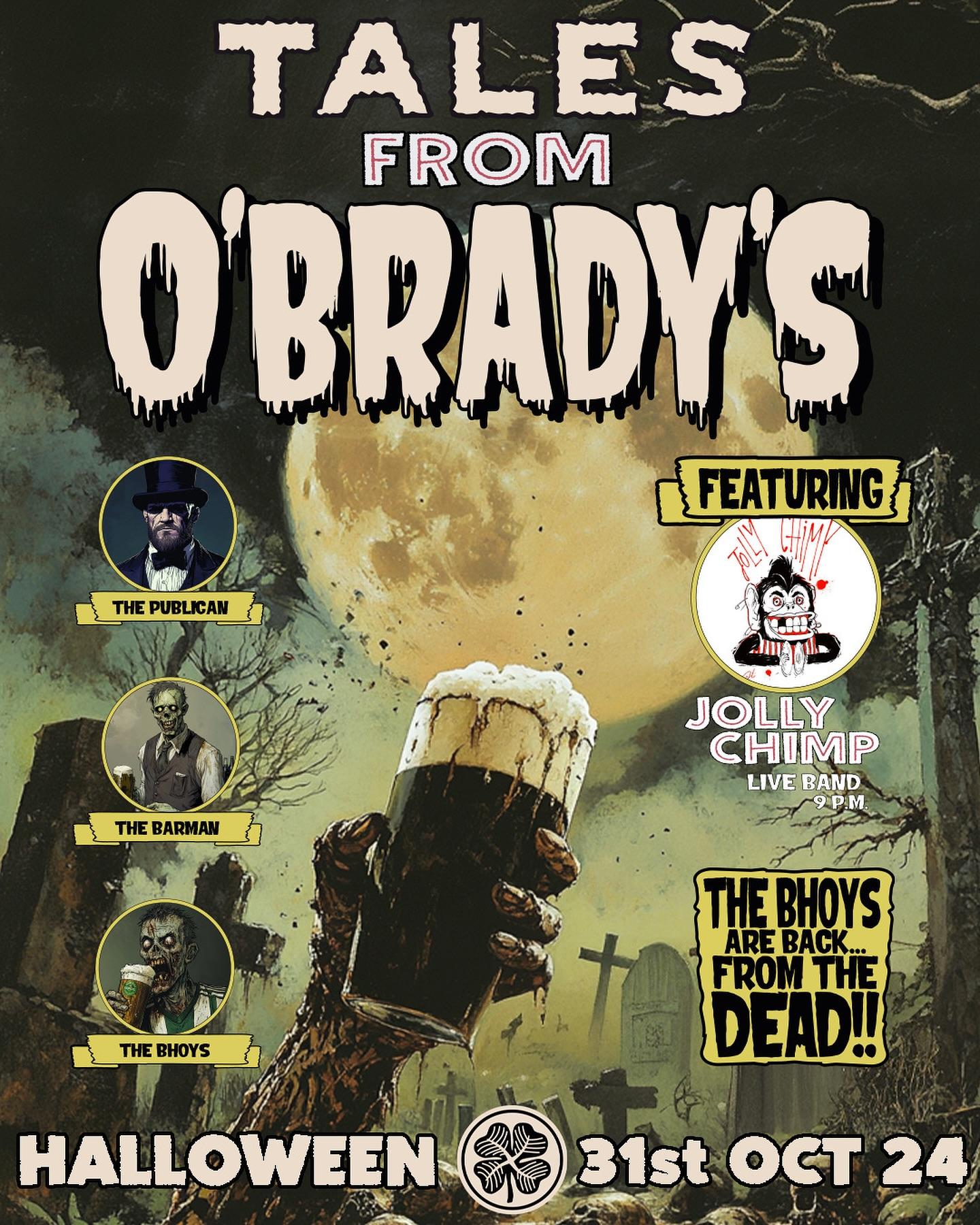 464114366_17961044633815635_4104642544851883248_n Tales from O'Brady's Halloween 31st Oct 2024